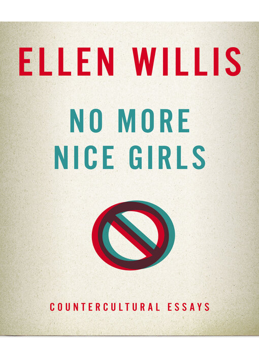 Title details for No More Nice Girls by Ellen Willis - Available